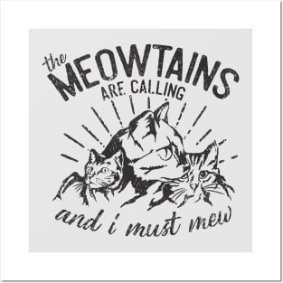 The Meowtains Are Calling Posters and Art